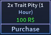 2x Trait Pity(1 hours)