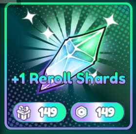 1 Reroll Shards